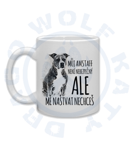 Hrnek Amstaff jsem nebezpečná(ý)