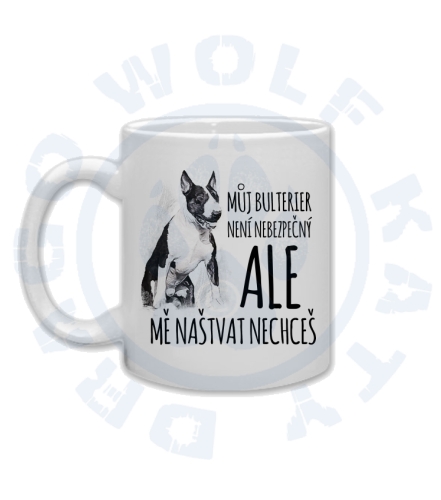 Hrnek Bullterrier jsem nebezpečná