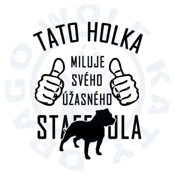 Tato holka Staffbull