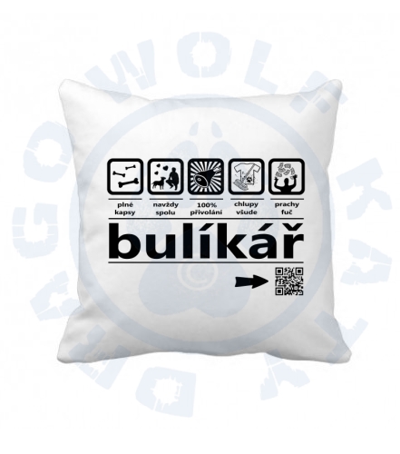 Polštář s povlakem - Hrdý bulíkář